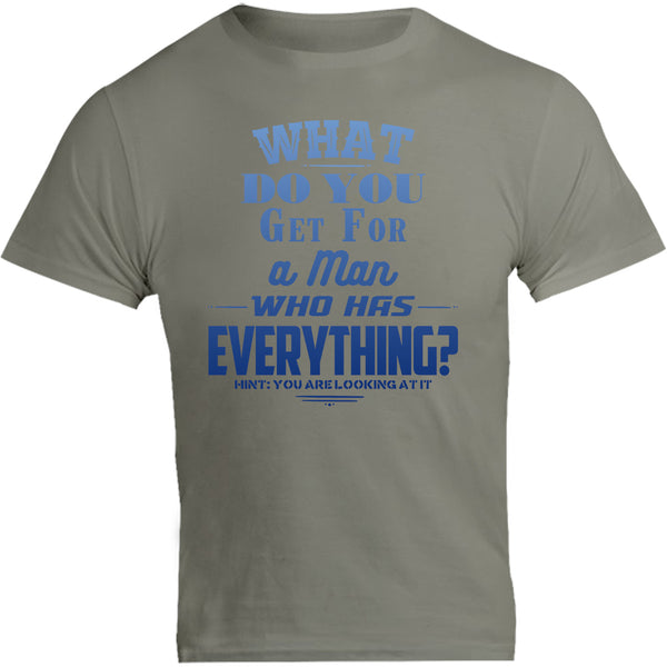 What Do You Get For A Man - Unisex Tee - Graphic Tees Australia