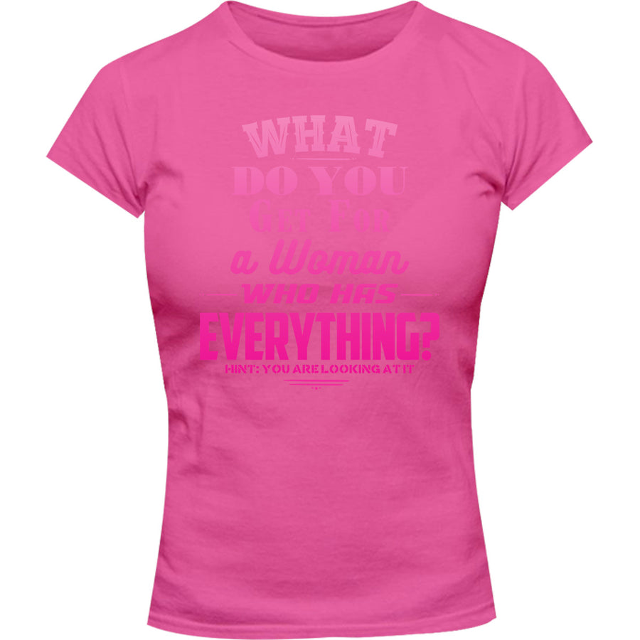 What Do You Get For A Woman - Ladies Slim Fit Tee - Graphic Tees Australia