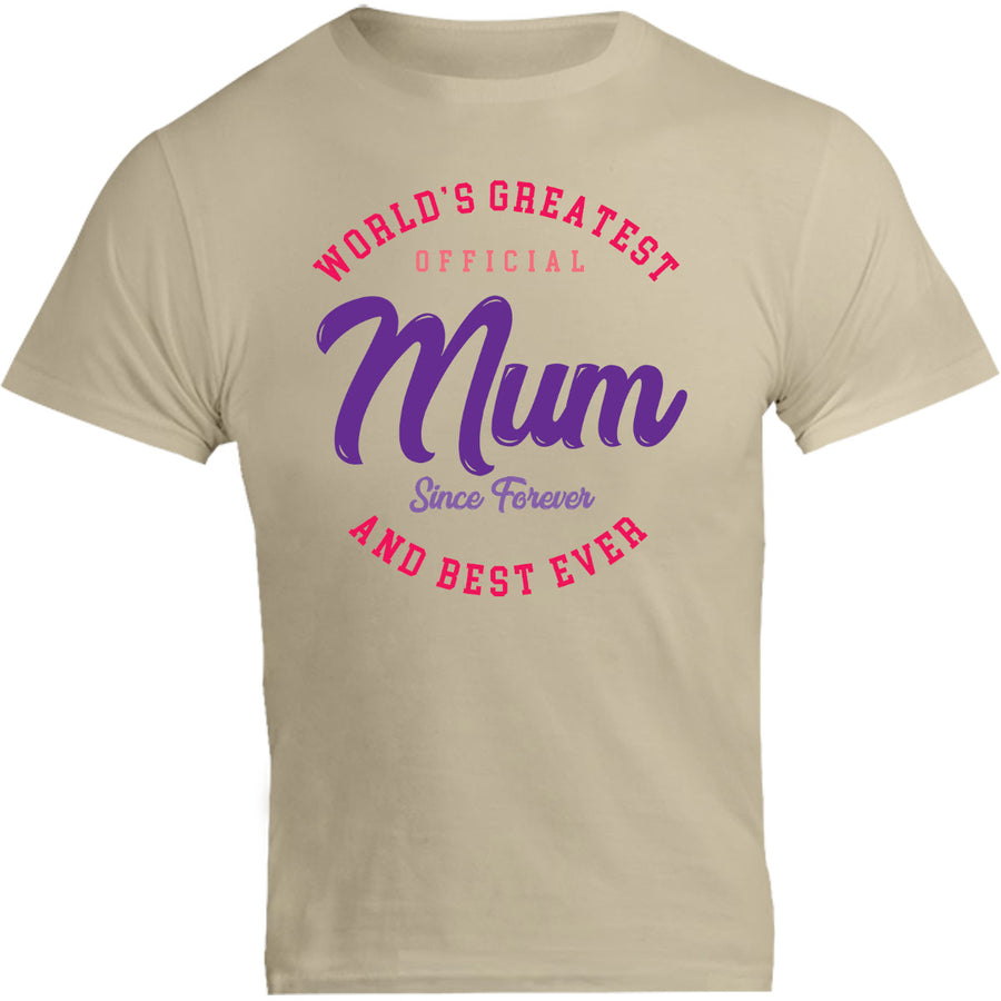 World's Greatest Mum Since Forever - Unisex Tee - Graphic Tees Australia