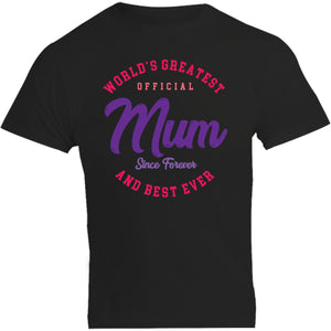 World's Greatest Mum Since Forever - Unisex Tee - Graphic Tees Australia