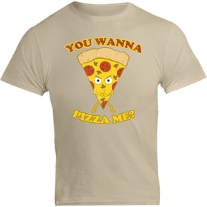 You Wanna Pizza Me - Unisex Tee - Graphic Tees Australia