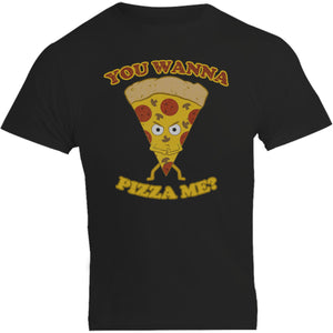 You Wanna Pizza Me - Unisex Tee - Graphic Tees Australia