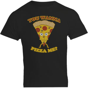 You Wanna Pizza Me - Unisex Tee - Plus Size - Graphic Tees Australia