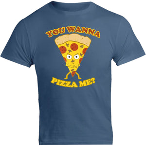 You Wanna Pizza Me - Unisex Tee - Graphic Tees Australia