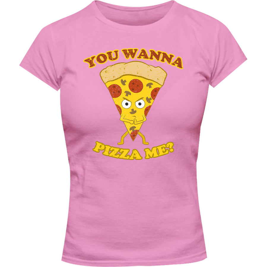 You Wanna Pizza Me - Ladies Slim Fit Tee - Graphic Tees Australia