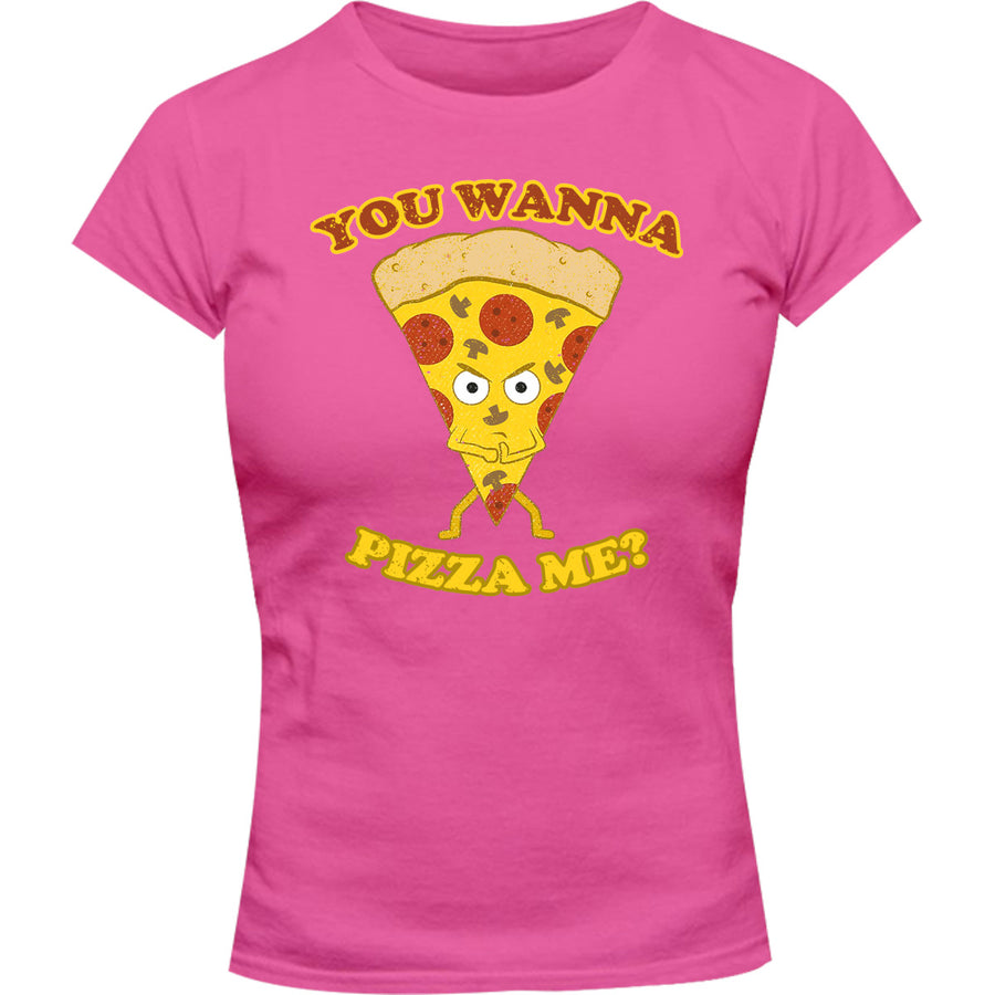 You Wanna Pizza Me - Ladies Slim Fit Tee - Graphic Tees Australia