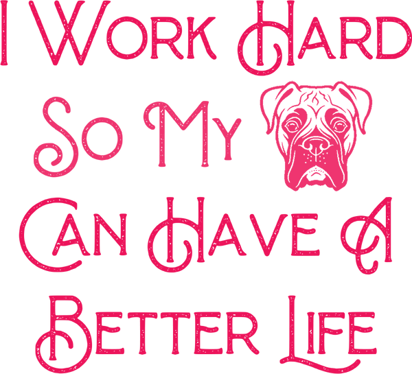 Work Hard For My Boxer - Ladies Slim Fit Tee - Graphic Tees Australia