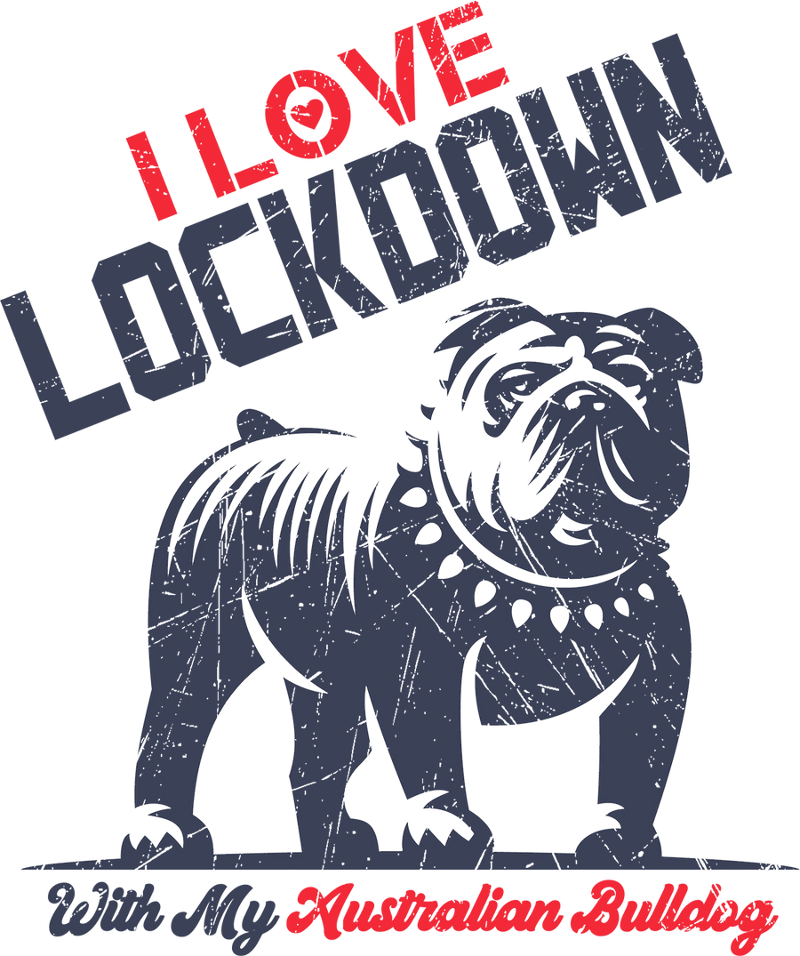 Lockdown With My Australian Bulldog - Ladies Relaxed Fit Tee - Graphic Tees Australia