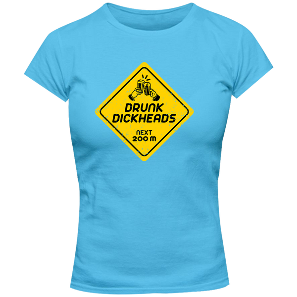 Drunk D*ckheads Ahead - Ladies Slim Fit Tee