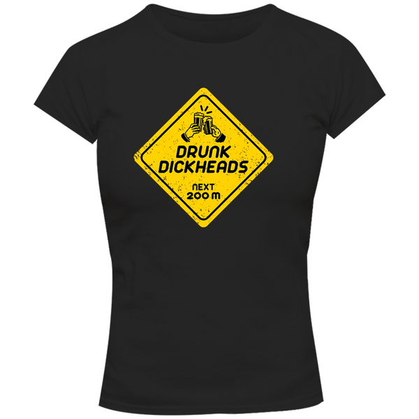 Drunk D*ckheads Ahead - Ladies Slim Fit Tee